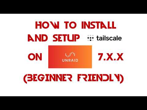 How To Install And Setup Tailscale On Unraid Beginner Friendly