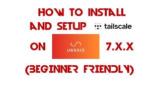 How to Install and Setup Tailscale on Unraid (Beginner Friendly)