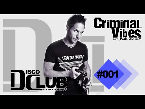 Disco Club - Episode #001 (march 2015) by CRIMINAL VIBES a.k.a. PAUL JOCKEY