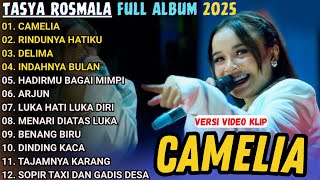 Download lagu CAMELIA - TASYA ROSMALA FULL ALBUM TERBARU 2025 || OM ADELLA TERBARU 2025 mp3