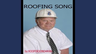 Roofing Song