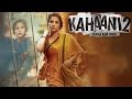 Kahaani 2 Full Movie Review | Vidya Balan, Arjun Rampal, Sujoy Ghosh