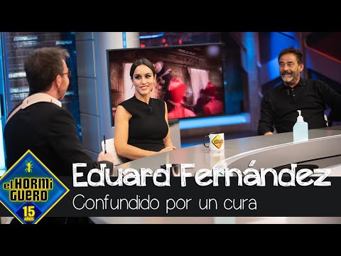 Eduard Fernández fue confundido por un cura - El Hormiguero