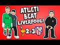 ADRIAN Liverpool Vs Atleti 2 3 Highlights Song Champions League 2020 Morata Llorente Goals