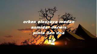 Download lagu Orkes Elsuraya Medan ft Asmidar Darwis - Pinta dan Doa mp3