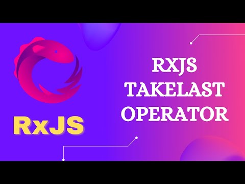 20. RxJS TakeLast Operator. Learn RxJS Filtering Category TakeLast Operator - RxJS