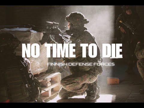 Finnish Defense Forces - "No Time To Die"