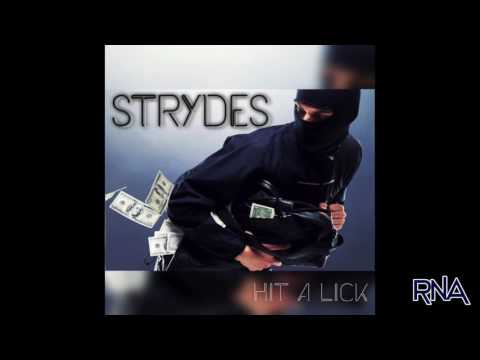 STRYDES - HIT A LICK [AUDIO] | @RNAMEDIA1 @THEREALSTRYDES