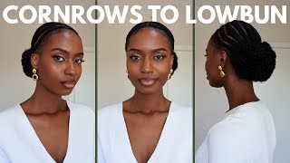 EASY CORNROW TO LOW BUN HAIRSTYLE FOR BLACK WOMEN | Natural Hair Style