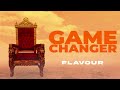 Flavour - Game Changer (Dike) [Official Audio]