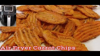 Air Fryer Carrot Chips | How to Make Carrot Chips | Making Carrot Chips in the Air Fryer