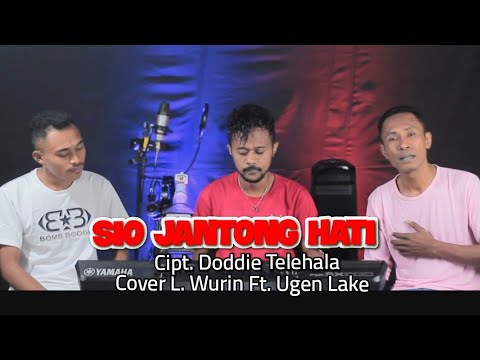 SIO JANTONG HATI || COVER L. WURIN FT. UGEN LAKE