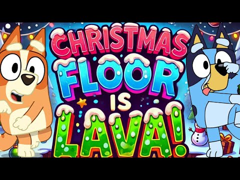 🎅 Bluey & Bingo Christmas Floor Is Lava! 🎄❄️ BLUEY Brain Break Christmas! | Bluey Floor is Lava