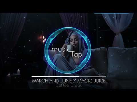 March and June x Magic Juice - Coffee Break