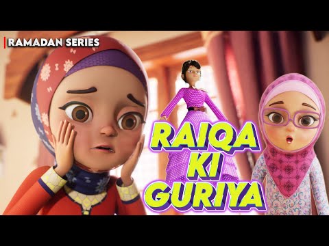RAIQA KI GURIYA HUI GHAYAB | EP 07 | Ramadan 2025 | Kaneez Amna Aur Raiqa Series 3D Islamic Cartoon