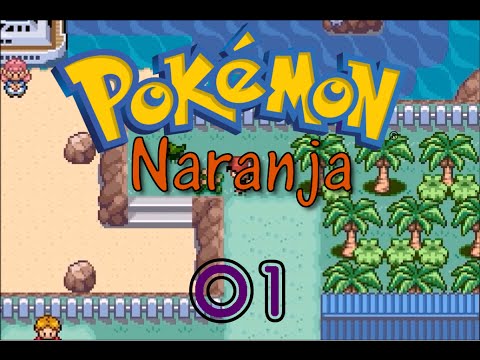 Let's Play Pokémon Naranja [All Other Episodes Unlisted, Playlist Below]