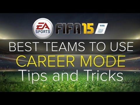 FIFA 15 Career Mode - Best Teams To Use For Your Experience Level! - Tips and Tricks EP #2