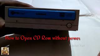 How to Open cd Rom or DVD without power by Fusion volt