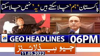 Geo News Headlines Today 06 PM | PM Shehbaz Sharif | PML-N | Imran Khan | 11th May 2022
