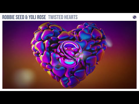 Robbie Seed & Yoli Rose - Twisted Hearts [Extended Mix]