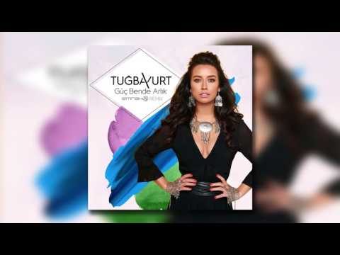 Tuğba Yurt - Güç Bende Artık (Emrah İş Remix)