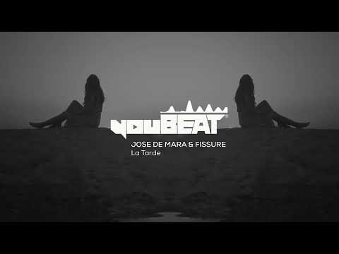Jose De Mara & Fissure - La Tarde