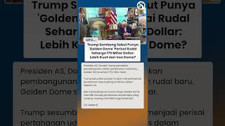 Trump Pamer Punya Perisai Rudal Super Canggih Golden Dome, Senjata Mahal Seharga 175 M Dollar