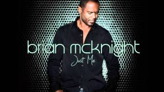 Brian McKnight End and begin with you