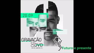 Dilsinho - Futuro e Presente