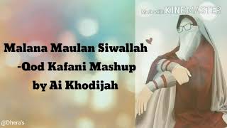 Download lagu Malana Maulan Siwallah - Qod Madani Mashup cover by Ai Khodijah ( Lyrics & Arti ) mp3