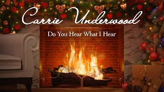 Carrie Underwood – Do You Hear What I Hear (Christmas Songs – Yule Log)