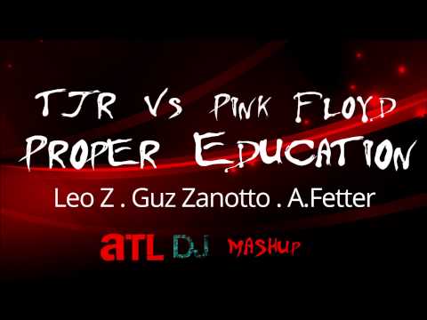 TJR vs Pink Floyd   Whats Up Education (Guz Zanotto Mashup)