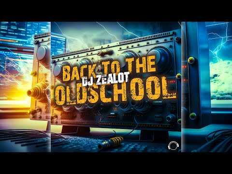 Dj Zealot - Back To The Oldschool (OUT NOW)