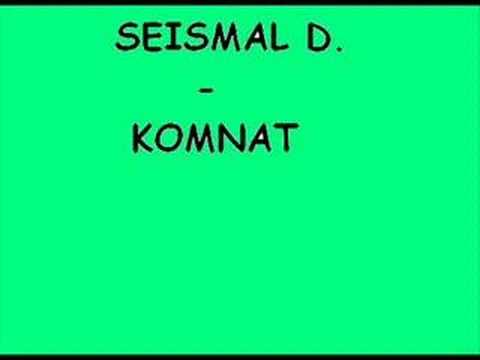 seismal d - komnat
