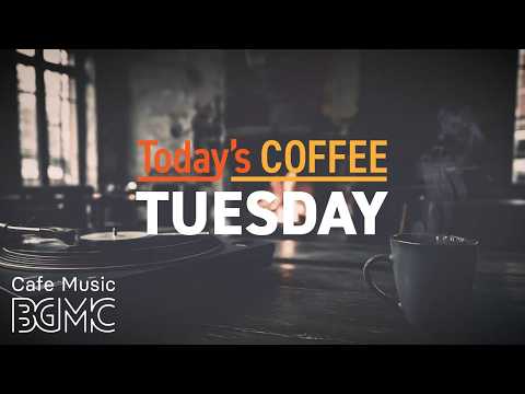 TUESDAY COFFEE: 4K Cozy Vinyl Cafe Music ☕️ Smooth Jazz for Work & Deep Focus