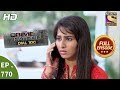 Crime Patrol Dial 100 - Ep 770 - Full Episode - 4th May, 2018