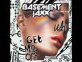 get me off - basement jaxx 