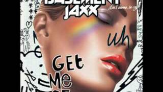 get me off - basement jaxx