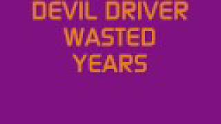 Devil Driver-Wasted Years