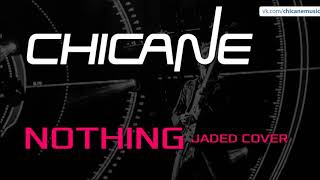Chicane - Nothing (Jaded Cover)