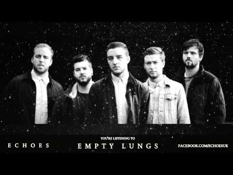 Echoes - Empty Lungs (OFFICIAL LYRIC VIDEO)