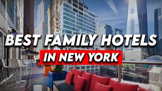 Best Family Friendly Hotels In New York (Honest Hotel Reviews 2026)
