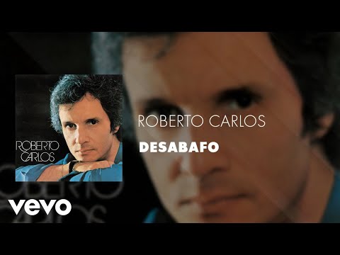 Roberto Carlos - Desabafo (Áudio Oficial)