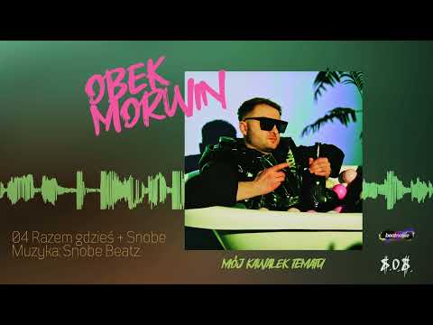 OBEK MORWIN - Razem gdzieś ft. Snobe (Prod.  Snobe Beatz)