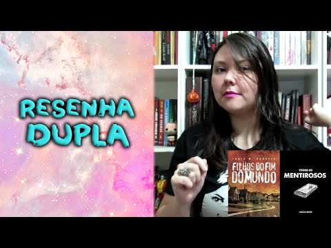 Filhos do fim do mundo + Todos os mentirosos - Por que ler? Sem spoiler