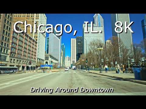 8K - Chicago, IL. - Relaxing Video - Downtown Drive