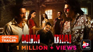 Mum Bhai | Official Trailer | Starring Angad Bedi, Sandeepa Dhar, Sikandar Kher | ALTBalaji