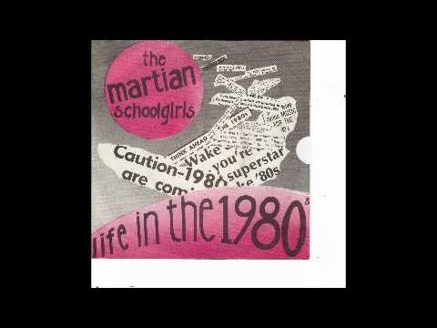 The Martian Schoolgirls - Life in the 1980s