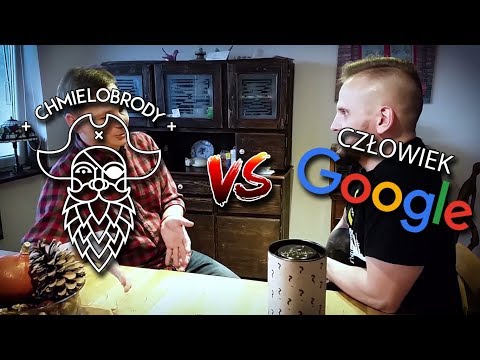 Chmielobrody vs Człowiek Google