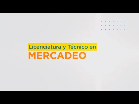 Licenciatura y Técnico en Mercadeo